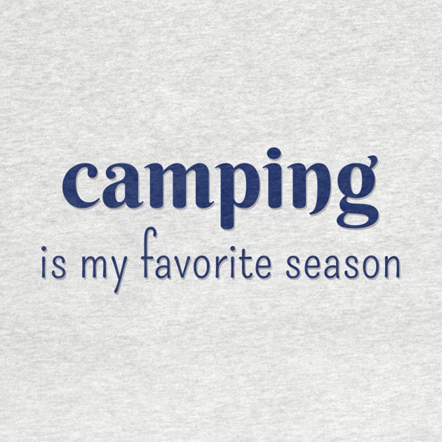 Camping is my favorite season by LM Designs by DS